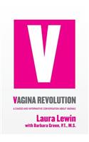 Vagina Revolution: A Candid and Informative Conversation About Vaginas