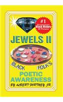 Jewels II Black Folks Poetic Awareness