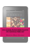 Un Guide Pour Débutants du Kindle Fire HD