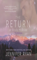 The Return of Brody McBride Lib/E: Book One: The McBrides(1 McBrides)