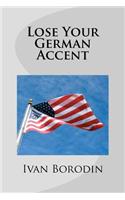 Lose Your German Accent