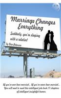 Marriage Changes Everything