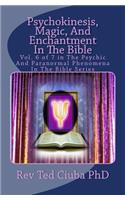 Psychokinesis, Magic, And Enchantment In The Bible