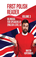 First Polish Reader (Volume 3): bilingual for speakers of English(3 Graded Polish Readers)