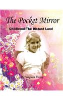 The Pocket Mirror: Childhood -- The Distant Land(English)