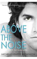 Above the Noise: In Too Deep #3: (English)