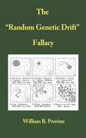 The "Random Genetic Drift" Fallacy