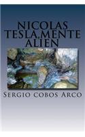 Nicolas Tesla, Mente Alien