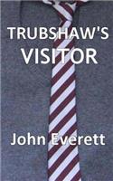 Trubshaw's Visitor