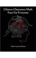 Chinese Characters Made Easy For Everyone