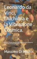 Leonardo da Vinci, l'Alchimia e la Vibrazione Cosmica.