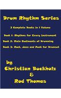 Drum Rhythm Series, 3 Complete Books in 1 Volume