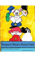Respect Wears Many Hats
