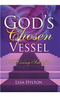 God's Chosen Vessel