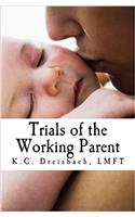 Trials of the Working Parent