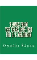 9 songs from the years 1899-1920 for D/G melodeon: (English)