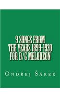 9 songs from the years 1899-1920 for D/G melodeon