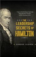 Leadership Secrets of Hamilton