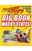 Fireball Tim's BIG BOOK of Wacky States