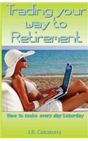 Trading Your Way to Retirement