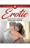 Erotic Coloring Book for Adults ONLY (Hot & Sexy Edition) Grayscale Coloring Books