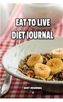Eat To Live Diet Journal
