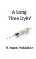 A Long Time Dyin'
