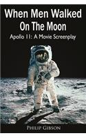 When Men Walked On The Moon