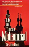 The Life and Times of Muhammad