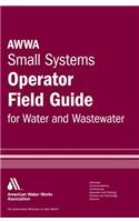 AWWA Small Systems Field Guide, Water and Wastewater