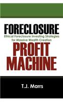 Foreclosure Profit Machine