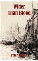 Wider Than Blood