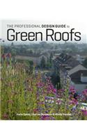 The Professional Design Guide to Green Roofs