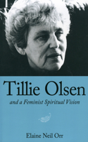 Tillie Olsen and a Feminist Spiritual Vision