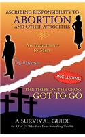 Ascribing Responsibility to Abortion and Other Atrocities/The Thief on The...