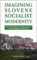 Imagining Slovene Socialist Modernity