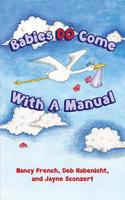 Babies Do Come with a Manual
