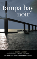 Tampa Bay Noir: (Akashic Noir)