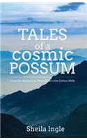 Tales of a Cosmic Possum