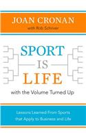 Sport Is Life with the Volume Turned Up