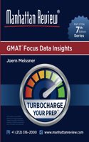 Manhattan Review GMAT Focus Data Insight [7th Edition]: Turbocharge Your Prep (Manhattan Review GMAT Focus Prep)