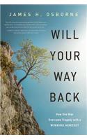 Will Your Way Back