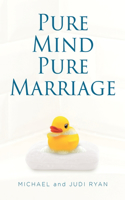 Pure Mind Pure Marriage