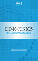 ICD-10-PCs 2025 the Complete Official Codebook