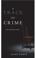 A Trace of Crime (a Keri Locke Mystery--Book #4): (4 Keri Locke Mystery)