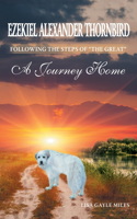 Adventures Of Ezekiel Alexander Thornbird