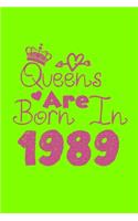 Queens Are Born In 1989 Notebook