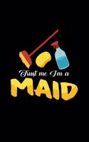 Trust me I'm a maid