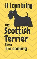 If I can bring my Scottish Terrier then I'm coming: For Scottish Terrier Dog Fans