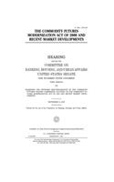 The Commodity Futures Modernization Act of 2000 and recent market developments